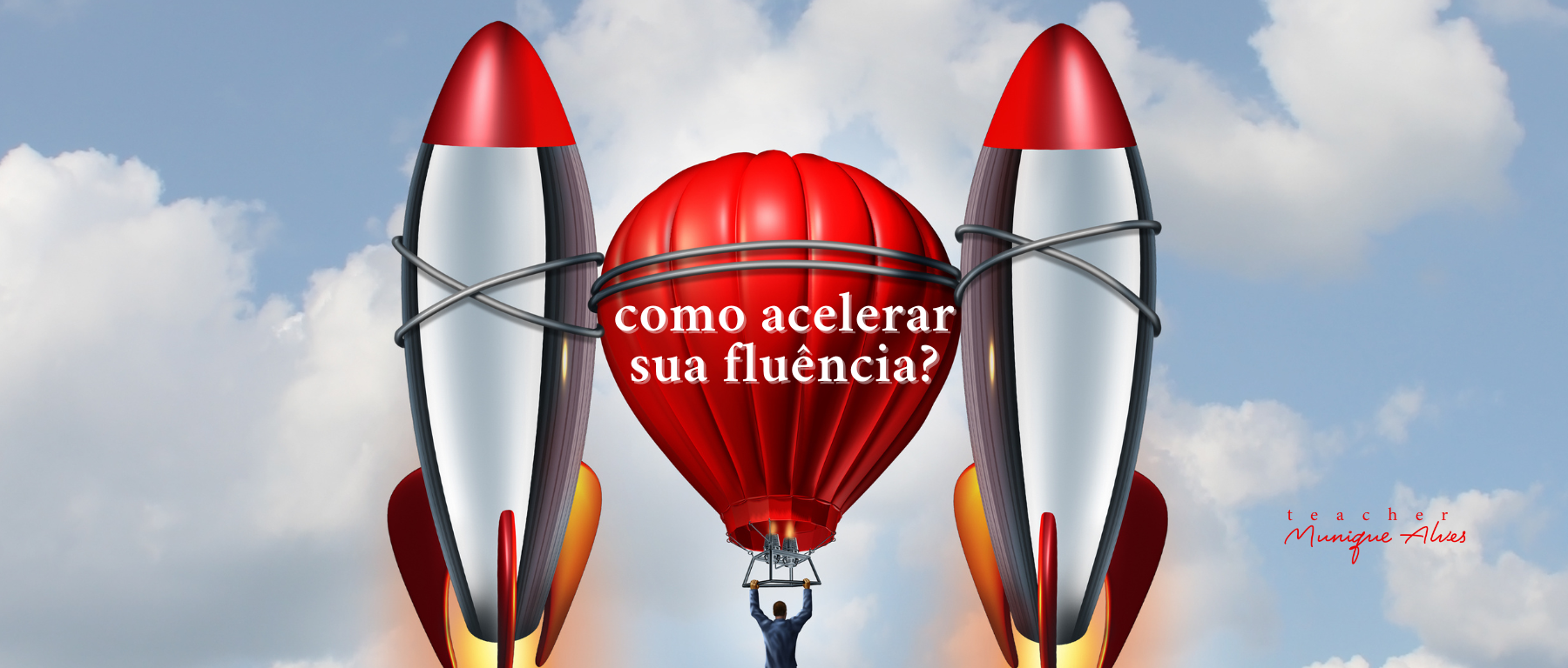 Como Acelerar sua Fluência em Inglês: 4 Passos Fundamentais