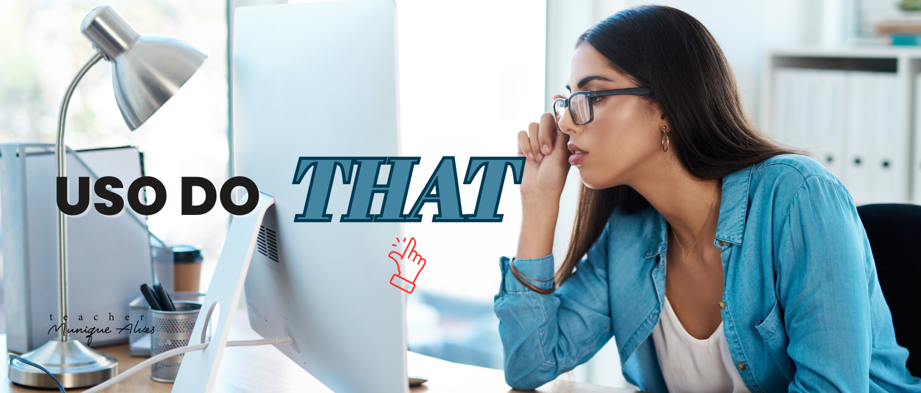 USO DO THAT- QUAIS FORMAS EXISTEM?
